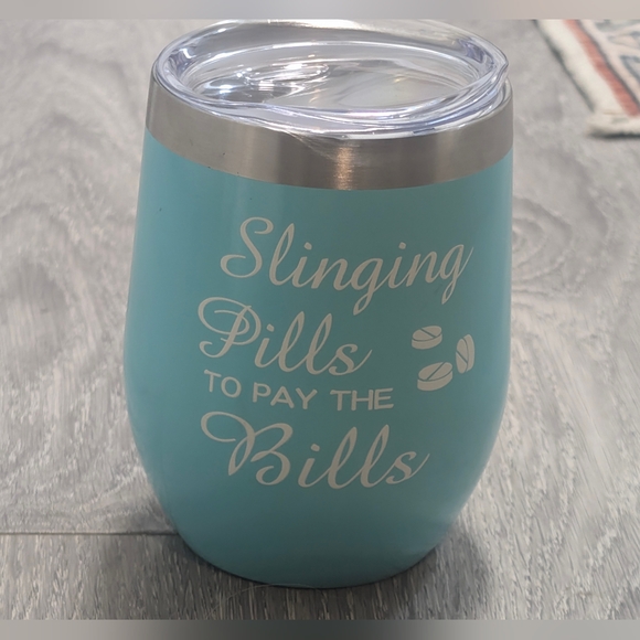 Slinging Pills Pay the Bills Engraved Insulated Stemless Stainless Steel Tumbler - Picture 1 of 16